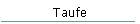 Taufe